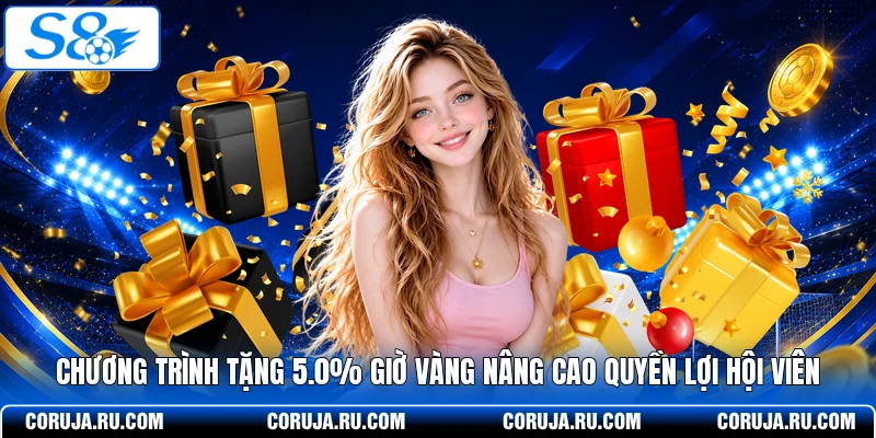 Chương trình tặng 5.0% giờ vàng nâng cao quyền lợi hội viên