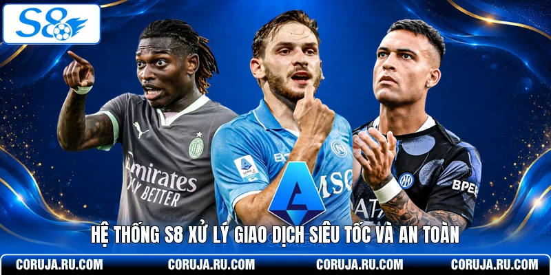 Hệ thống S8 xử lý giao dịch siêu tốc và an toàn 