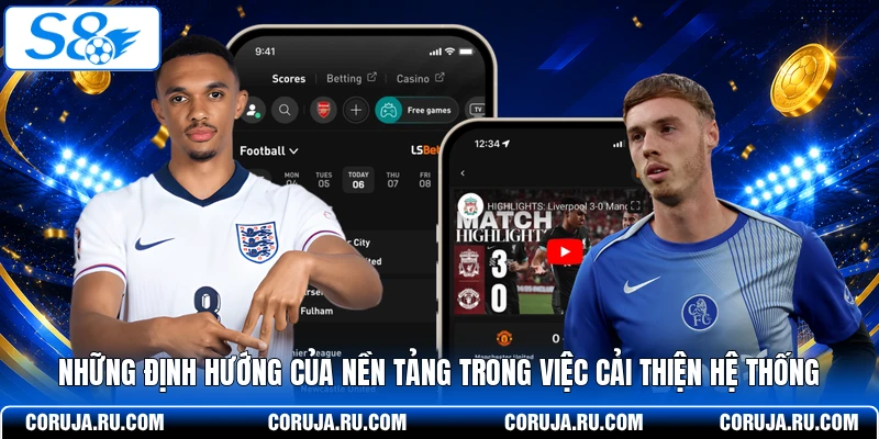 Những định hướng của nền tảng trong việc cải thiện hệ thống